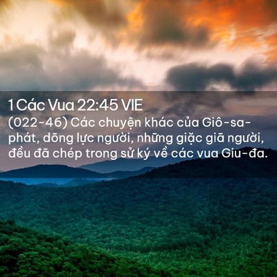 Picture 02 - 1 Các Vua 22:45 VIE - (022-46) Các chuyện khác của Giô-sa-phát, - Bible Verse Picture