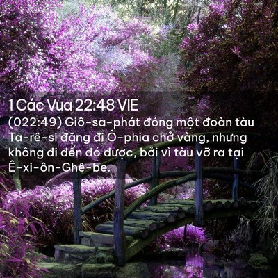 Picture 02 - 1 Các Vua 22:48 VIE - (022:49) Giô-sa-phát đóng một đoàn tàu - Bible Verse Picture