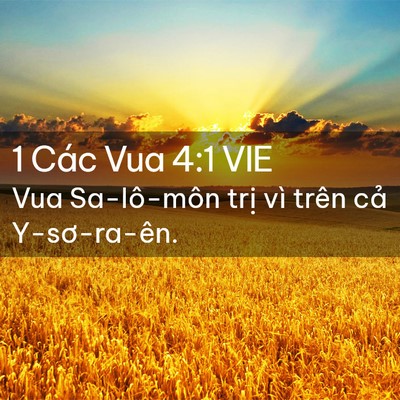 Picture 02 - 1 Các Vua 4:1 VIE - Vua Sa-lô-môn trị vì trên cả - Bible Verse Picture