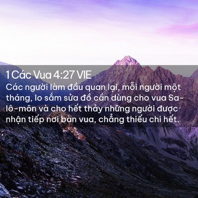 Picture 02 - 1 Các Vua 4:27 VIE - Các người làm đầu quan lại, mỗi - Bible Verse Picture