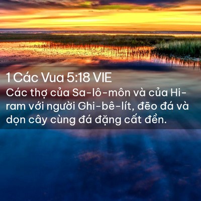 Picture 02 - 1 Các Vua 5:18 VIE - Các thợ của Sa-lô-môn và của Hi-ram - Bible Verse Picture