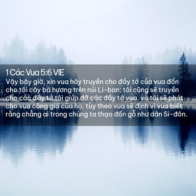 Picture 02 - 1 Các Vua 5:6 VIE - Vậy bây giờ, xin vua hãy truyền cho - Bible Verse Picture