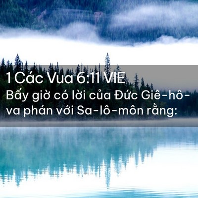 Picture 02 - 1 Các Vua 6:11 VIE - Bấy giờ có lời của Đức Giê-hô-va - Bible Verse Picture