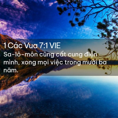 Picture 02 - 1 Các Vua 7:1 VIE - Sa-lô-môn cũng cất cung điện mình, xong - Bible Verse Picture