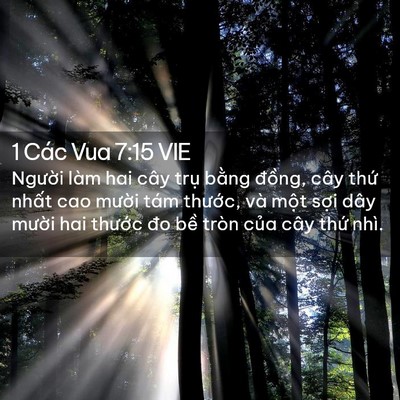 Picture 02 - 1 Các Vua 7:15 VIE - Người làm hai cây trụ bằng đồng, cây - Bible Verse Picture