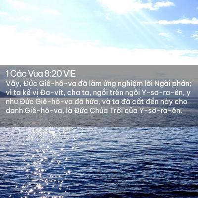 Picture 02 - 1 Các Vua 8:20 VIE - Vậy, Đức Giê-hô-va đã làm ứng - Bible Verse Picture