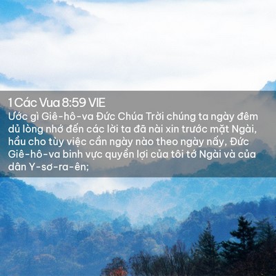 Picture 02 - 1 Các Vua 8:59 VIE - Ước gì Giê-hô-va Đức Chúa Trời chúng - Bible Verse Picture