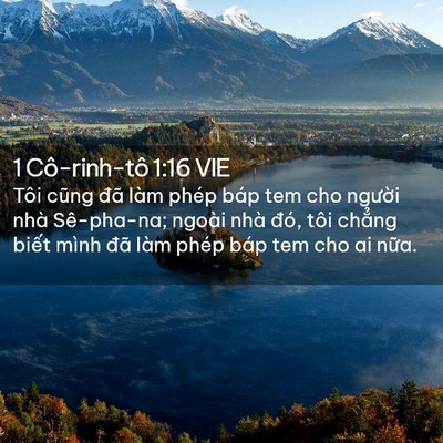 Picture 02 - 1 Cô-rinh-tô 1:16 VIE - Tôi cũng đã làm phép báp tem cho người - Bible Verse Picture