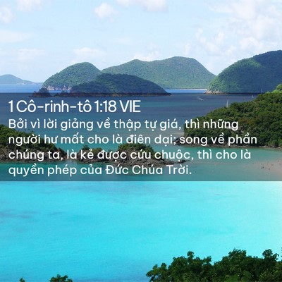 Picture 02 - 1 Cô-rinh-tô 1:18 VIE - Bởi vì lời giảng về thập tự giá, - Bible Verse Picture