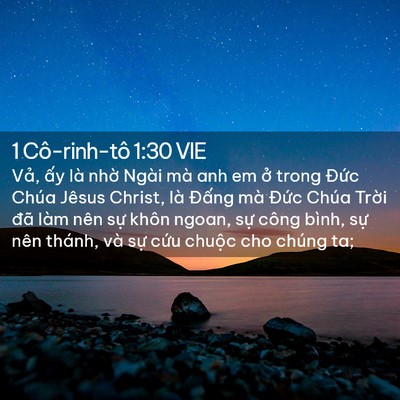 Picture 02 - 1 Cô-rinh-tô 1:30 VIE - Vả, ấy là nhờ Ngài mà anh em ở trong - Bible Verse Picture