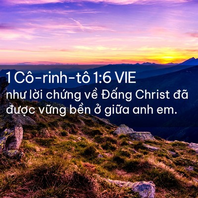 Picture 02 - 1 Cô-rinh-tô 1:6 VIE - như lời chứng về Đấng Christ đã - Bible Verse Picture