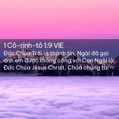 Picture 02 - 1 Cô-rinh-tô 1:9 VIE - Đức Chúa Trời là thành tín, Ngài đã - Bible Verse Picture