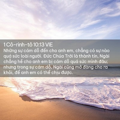 Picture 02 - 1 Cô-rinh-tô 10:13 VIE - Những sự cám dỗ đến cho anh em, chẳng - Bible Verse Picture