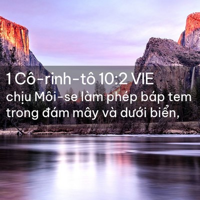 Picture 02 - 1 Cô-rinh-tô 10:2 VIE - chịu Môi-se làm phép báp tem trong đám - Bible Verse Picture