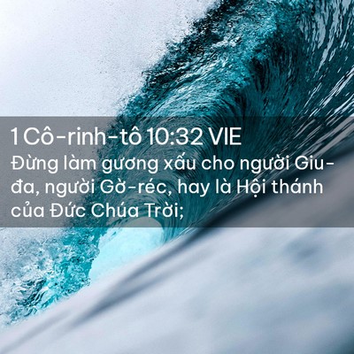 Picture 02 - 1 Cô-rinh-tô 10:32 VIE - Đừng làm gương xấu cho người Giu-đa, - Bible Verse Picture