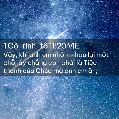 Picture 02 - 1 Cô-rinh-tô 11:20 VIE - Vậy, khi anh em nhóm nhau lại một chỗ, - Bible Verse Picture