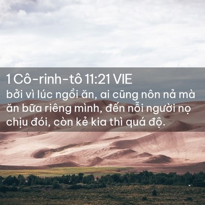 Picture 02 - 1 Cô-rinh-tô 11:21 VIE - bởi vì lúc ngồi ăn, ai cũng nôn nả mà - Bible Verse Picture