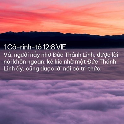 Picture 02 - 1 Cô-rinh-tô 12:8 VIE - Vả, người nầy nhờ Đức Thánh Linh, - Bible Verse Picture
