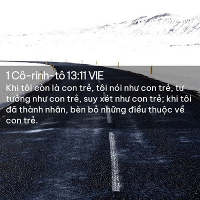 Picture 02 - 1 Cô-rinh-tô 13:11 VIE - Khi tôi còn là con trẻ, tôi nói như con - Bible Verse Picture