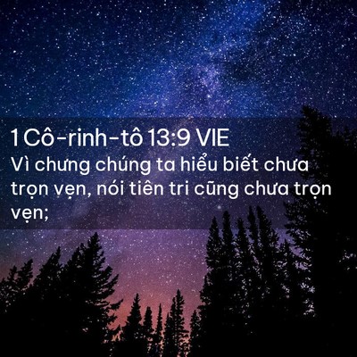 Picture 02 - 1 Cô-rinh-tô 13:9 VIE - Vì chưng chúng ta hiểu biết chưa trọn - Bible Verse Picture