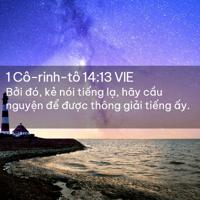 Picture 02 - 1 Cô-rinh-tô 14:13 VIE - Bởi đó, kẻ nói tiếng lạ, hãy cầu - Bible Verse Picture