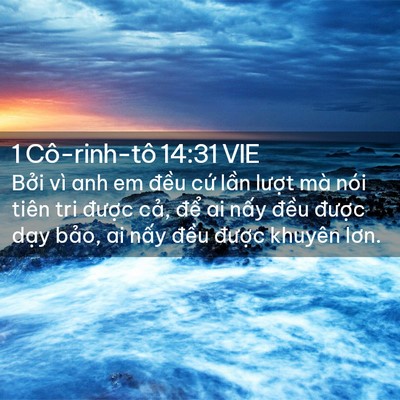 Picture 02 - 1 Cô-rinh-tô 14:31 VIE - Bởi vì anh em đều cứ lần lượt mà - Bible Verse Picture
