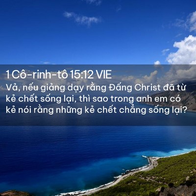 Picture 02 - 1 Cô-rinh-tô 15:12 VIE - Vả, nếu giảng dạy rằng Đấng Christ - Bible Verse Picture