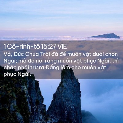 Picture 02 - 1 Cô-rinh-tô 15:27 VIE - Vả, Đức Chúa Trời đã để muôn vật - Bible Verse Picture