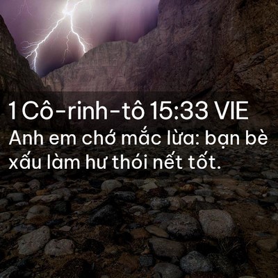 Picture 02 - 1 Cô-rinh-tô 15:33 VIE - Anh em chớ mắc lừa: bạn bè xấu làm - Bible Verse Picture