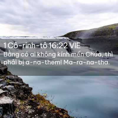 Picture 02 - 1 Cô-rinh-tô 16:22 VIE - Bằng có ai không kính mến Chúa, thì - Bible Verse Picture