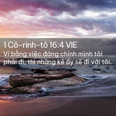 Picture 02 - 1 Cô-rinh-tô 16:4 VIE - Ví bằng việc đáng chính mình tôi phải - Bible Verse Picture