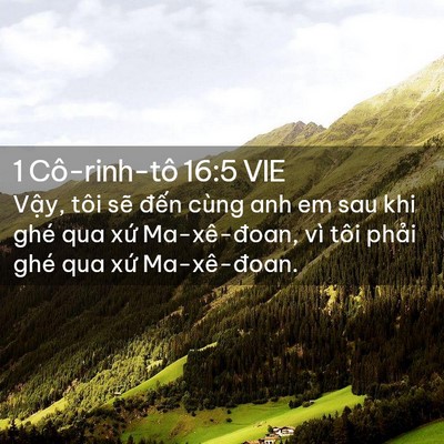 Picture 02 - 1 Cô-rinh-tô 16:5 VIE - Vậy, tôi sẽ đến cùng anh em sau khi ghé - Bible Verse Picture
