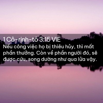 Picture 02 - 1 Cô-rinh-tô 3:15 VIE - Nếu công việc họ bị thiêu hủy, thì - Bible Verse Picture