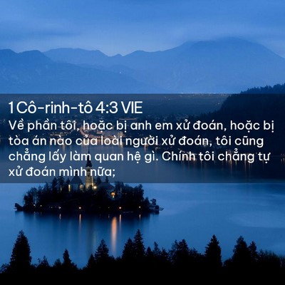 Picture 02 - 1 Cô-rinh-tô 4:3 VIE - Về phần tôi, hoặc bị anh em xử đoán, - Bible Verse Picture