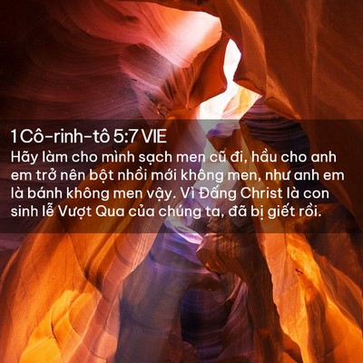 Picture 02 - 1 Cô-rinh-tô 5:7 VIE - Hãy làm cho mình sạch men cũ đi, hầu cho - Bible Verse Picture