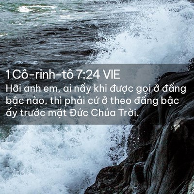 Picture 02 - 1 Cô-rinh-tô 7:24 VIE - Hỡi anh em, ai nấy khi được gọi ở - Bible Verse Picture