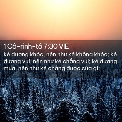 Picture 02 - 1 Cô-rinh-tô 7:30 VIE - kẻ đương khóc, nên như kẻ không khóc; - Bible Verse Picture