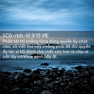 Picture 02 - 1 Cô-rinh-tô 9:15 VIE - Phần tôi thì chẳng từng dùng quyền - Bible Verse Picture