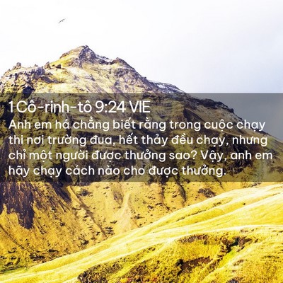 Picture 02 - 1 Cô-rinh-tô 9:24 VIE - Anh em há chẳng biết rằng trong cuộc - Bible Verse Picture