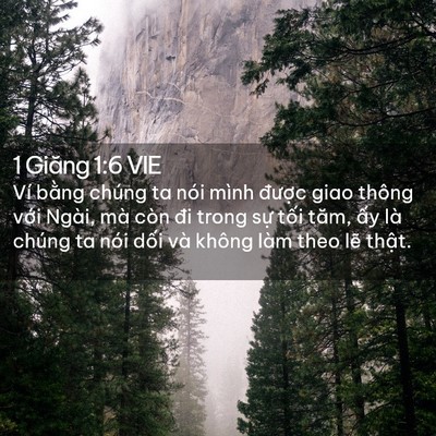 Picture 02 - 1 Giăng 1:6 VIE - Ví bằng chúng ta nói mình được giao - Bible Verse Picture