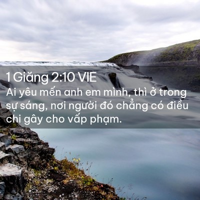 Picture 02 - 1 Giăng 2:10 VIE - Ai yêu mến anh em mình, thì ở trong sự - Bible Verse Picture