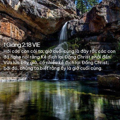 Picture 02 - 1 Giăng 2:18 VIE - Hỡi các con cái ta, giờ cuối cùng là - Bible Verse Picture
