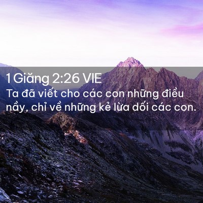 Picture 02 - 1 Giăng 2:26 VIE - Ta đã viết cho các con những điều - Bible Verse Picture