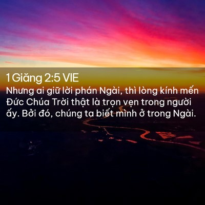 Picture 02 - 1 Giăng 2:5 VIE - Nhưng ai giữ lời phán Ngài, thì lòng - Bible Verse Picture