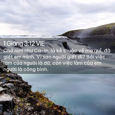 Picture 02 - 1 Giăng 3:12 VIE - Chớ làm như Ca-in, là kẻ thuộc về ma - Bible Verse Picture