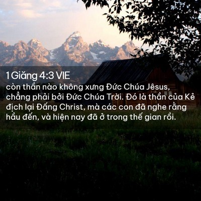 Picture 02 - 1 Giăng 4:3 VIE - còn thần nào không xưng Đức Chúa - Bible Verse Picture