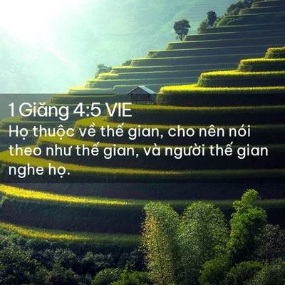Picture 02 - 1 Giăng 4:5 VIE - Họ thuộc về thế gian, cho nên nói theo - Bible Verse Picture