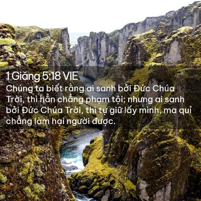 Picture 02 - 1 Giăng 5:18 VIE - Chúng ta biết rằng ai sanh bởi Đức - Bible Verse Picture