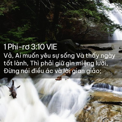 Picture 02 - 1 Phi-rơ 3:10 VIE - Vả, Ai muốn yêu sự sống Và thấy ngày - Bible Verse Picture