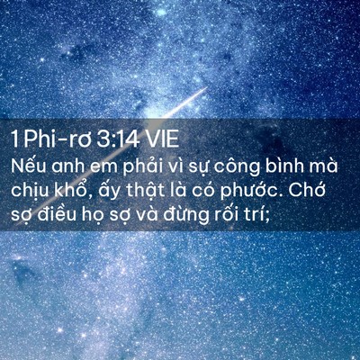 Picture 02 - 1 Phi-rơ 3:14 VIE - Nếu anh em phải vì sự công bình mà - Bible Verse Picture